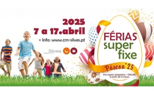 INSCRIÇÕES PARA O PROGRAMA «FÉRIAS SUPER FIXE PÁSCOA 2025» ABREM A 24 DE MARÇO