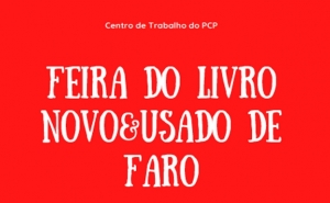 PCP volta a realizar 7ª Edição da Feira do Livro Novo e Usado em Faro
