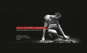 Ciclo de Teatro Espanhol | Circuito Ibérico de Artes em Cena no Teatro Lethes em Faro