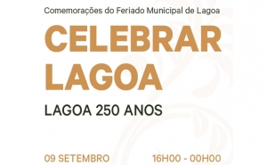 Comemorações do Feriado Municipal de Lagoa | Lagoa 250 Anos | Celebrar Lagoa