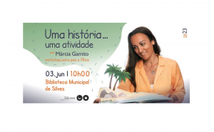 BIBLIOTECA MUNICIPAL DE SILVES RECEBE WORKSHOP «UMA HISTÓRIA… UMA ATIVIDADE»