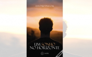 Escritor António Pascoal publica o seu terceiro livro «Um Sonho no Horizonte»