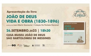 APRESENTAÇÃO DO LIVRO «JOÃO DE DEUS VIDA E OBRA (1830-1896)» DIA 26 SETEMBRO, NA CASA MUSEU JOÃO DEUS