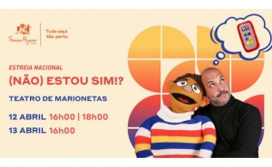 FORUM ALGARVE RECEBE ESTREIA NACIONAL DO TEATRO DE MARIONETAS «(NÃO) ESTOU SIM!?»