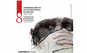 Comemorações do Dia Internacional da Mulher | Comemorações do Nascimento de João de Deus | Conferência online 
