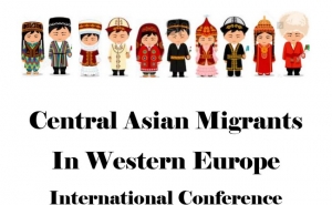  International Conference on Central Asian Migrants in Western Europe   
