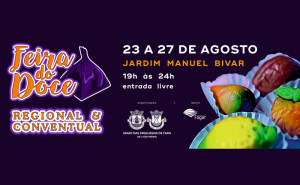 FEIRA DO DOCE REGIONAL E CONVENTUAL VOLTA AO JARDIM MANUEL BIVAR