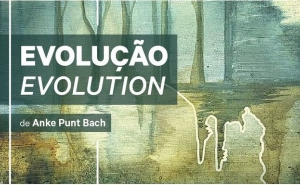 Exposição de Pintura «Evolução/Evolution», de Anke Punt Bach 