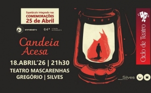 PEÇA DE TEATRO CANDEIA ACESA, NO TEATRO MASCARENHAS GREGÓRIO A 18 DE ABRIL