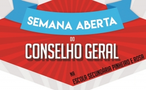 Semana Aberta do Conselho Geral do Agrupamento de Escolas Pinheiro e Rosa