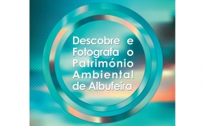 «Descobre e Fotografa o Património Ambiental de Albufeira» concurso de fotografia