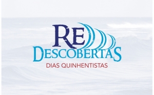 Redescobertas – Dias Quinhentistas