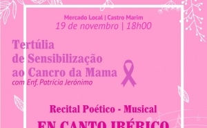 Mercado de Castro Marim recebe Tertúlia sobre Cancro da Mama e Recital Poético-Musical «En Canto Ibérico»