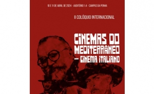 GT ESTUDOS FÍLMICOS DO CIAC PROMOVE II COLÓQUIO INTERNACIONAL «CINEMAS DO MEDITERRÂNEO» A 10 E 11 DE ABRIL