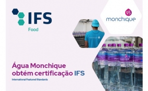 Água Monchique obtém certificação IFS, reforçando padrões de qualidade  e confiança internacional