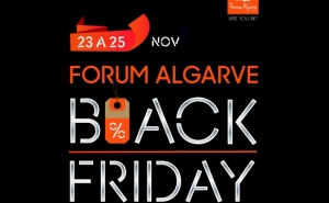 FIM-DE-SEMANA BLACK FRIDAY NO FORUM ALGARVE 