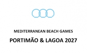 JOGOS DO MEDITERRÂNEO DE PRAIA PORTIMÃO & LAGOA 2027 COM O OBJETIVO DE SEREM OS MELHORES DE SEMPRE
