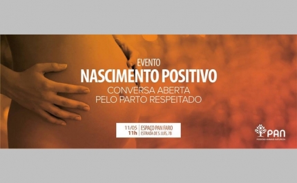 Evento - Nascimento Positivo - Conversa Aberta pelo Parto respeitado