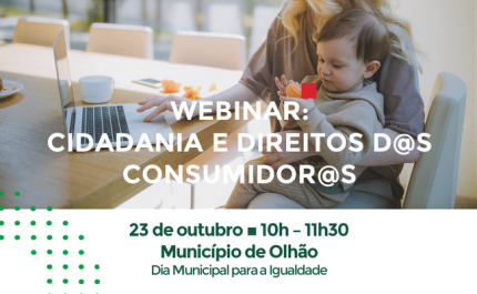Cidadania e Direitos dos Consumidores é tema de webinar promovido pelo Município e DECO 