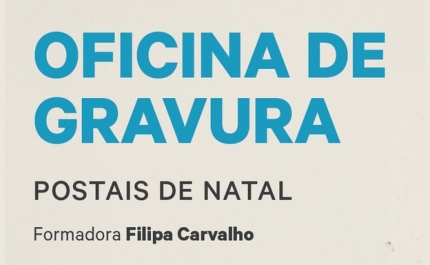 Formação | «Oficina de Gravura - Postais de Natal» | Filipa Carvalho 