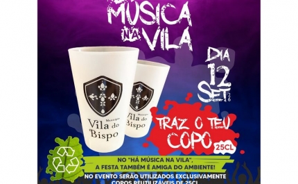 «Há Música na Vila» aposta na reutilização com a campanha «Traz o Teu Copo»
