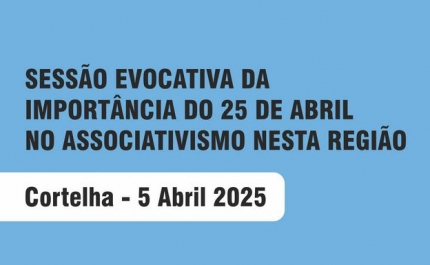 Cortelha evoca 25 de Abril em sessão sobre Associativismo