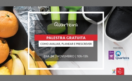 PALESTRA GRATUITA E CREDITADA EM QUARTEIRA «COMO AVALIAR, PLANEAR E PRESCREVER» EXERCÍCIO FÍSICO