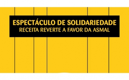 Espetáculo de Solidariedade a favor da ASMAL