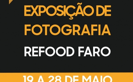 Forum Algarve recebe exposição fotográfica | RE-FOOD COMEMORA UM ANO DE VIDA EM FARO
