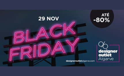 Mega campanha Black Friday celebra aniversário do  Designer Outlet Algarve