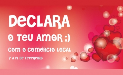 Declare o Seu Amor ;) Com o Comércio Local