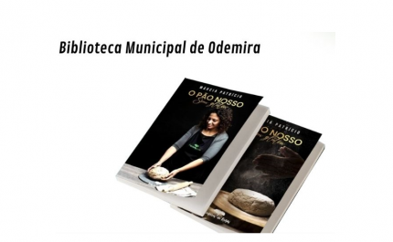 BIBLIOTECA DE ODEMIRA RECEBE APRESENTAÇÃO DO LIVRO «O PÃO NOSSO - SEM GLÚTEN»