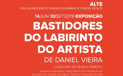 Exposição «Bastidores do Labirinto do Artista - Daniel Vieira»