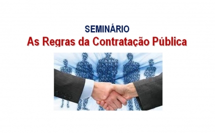Seminário «As Regras da Contratação Pública»