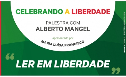 Palestra Literária | Celebrando a Liberdade | «Ler em Liberdade» | Alberto Mangel 