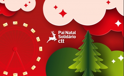 PAI NATAL SOLIDÁRIO DOS CTT ESTÁ DE VOLTA PARA ENTREGAR SONHOS ÀS CRIANÇAS QUE MAIS PRECISAM