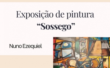  INAUGURAÇÃO DA EXPOSIÇÃO «SOSSEGO» DE NUNO EZEQUIEL NO ESPAÇO + 