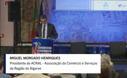 ACRAL PROMOVE 1.º CONGRESSO ECONÓMICO DO ALGARVE COMO MARCO PARA O FUTURO DA REGIÃO