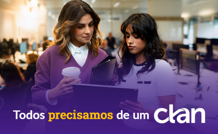 Clan lança campanha que celebra o lado humano  e o valor de cada emprego 