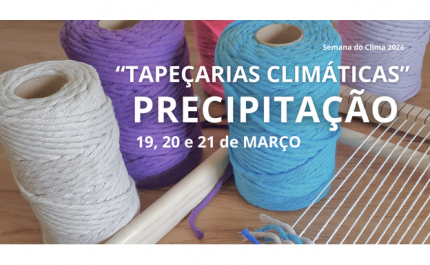 PRECIPITAÇÃO EM LOULÉ INSPIRA WORKSHOP «TAPEÇARIAS CLIMÁTICAS»
