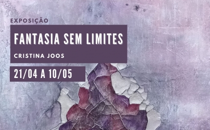 Exposição «Fantasia sem Limites», da artista Cristina Joos,  