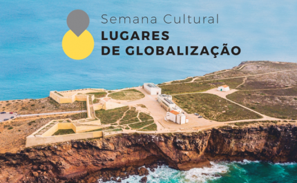 3ª EDIÇÃO DA SEMANA CULTURAL – LUGARES DE GLOBALIZAÇÃO