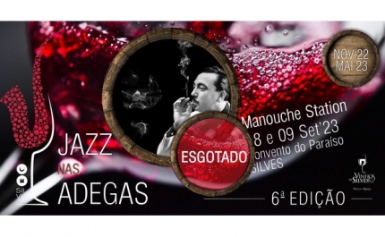ENCERRAMENTO DA 6.ª EDIÇÃO DO JAZZ NAS ADEGAS COM MANOUCHE STATION ESTÁ ESGOTADO