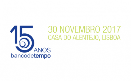 «Encontro Internacional dos 15 anos do Banco de Tempo em Portugal»