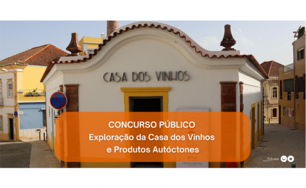 MUNICÍPIO DE SILVES ABRE CONCURSO PÚBLICO PARA A CONCESSÃO DO DIREITO  DE EXPLORAÇÃO DA CASA DOS VINHOS E PRODUTOS AUTÓCTONES