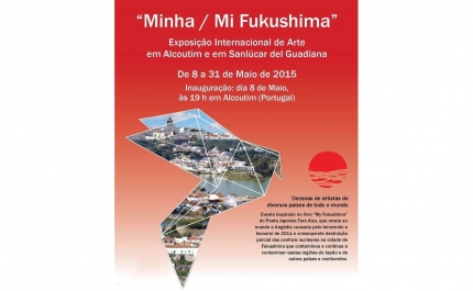Exposição “Minha Fukushima “ inaugurada hoje em Alcoutim