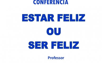 «ESTAR FELIZ OU SER FELIZ»