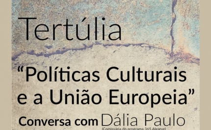 Tertúlia - Políticas Culturais e a União Europeia 