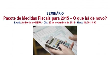 Seminário  “Pacote de Medidas Fiscais para 2015 – O que há de novo?” no NERA