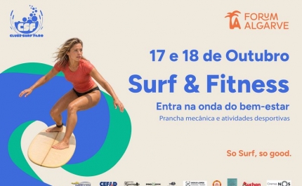SURF & FITNESS: FORUM ALGARVE TRANSFORMA-SE NO PALCO DO DESPORTO E DO BEM-ESTAR  